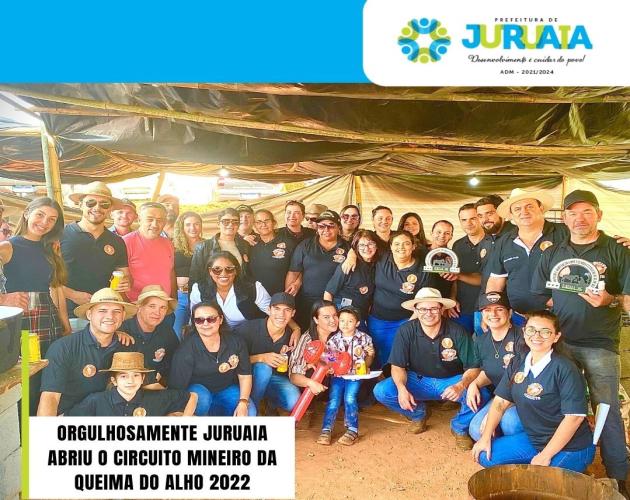 ORGULHOSAMENTE JURUAIA ABRIU O CIRCUITO MINEIRO DA QUEIMA DO ALHO 2022