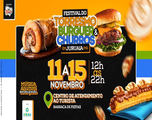 JURUAIA RECEBE O FESTIVAL DO TORRESMO, BURGER E CHURROS