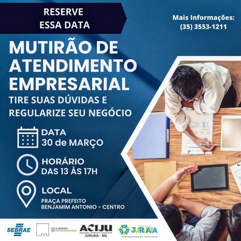 NÃO PERCA ESTA OPORTUNIDADE - MUTIRÃO DE ATENDIMENTO EMPRESARIAL