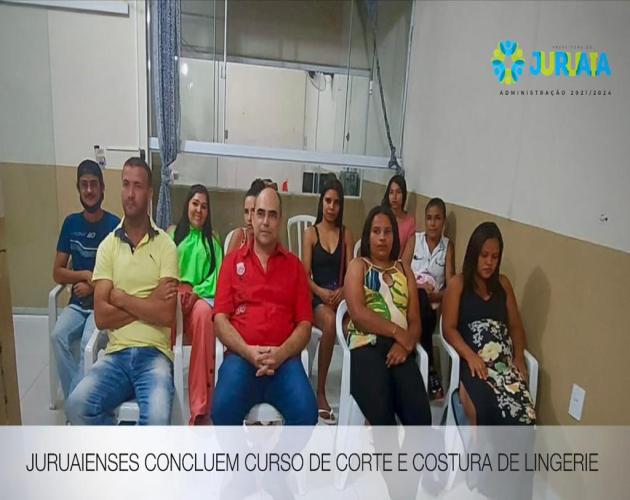 JURUAIENSES CONCLUEM CURSO DE CORTE E COSTURA DE LINGERIE