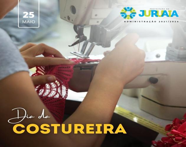 25 DE MAIO - DIA DA COSTUREIRA