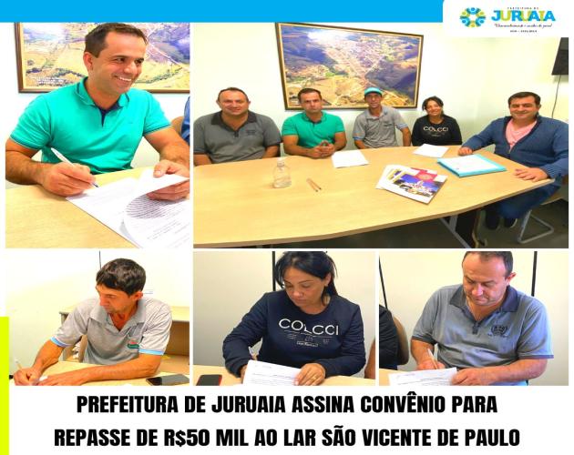 PREFEITURA DE JURUAIA ASSINA CONVÊNIO PARA REPASSE DE R$50 MIL AO LAR SÃO VICENTE DE PAULO