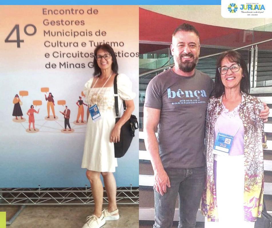 JURUAIA PARTICIPA DO 4° ENCONTRO DE GESTORES MUNICIPAIS DE CULTURA E TURISMO E CIRCUITOS TURÍSTICOS