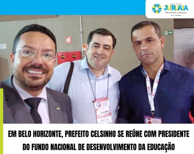 EM BELO HORIZONTE, PREFEITO CELSINHO SE REÚNE COM PRESIDENTE DO FNDE