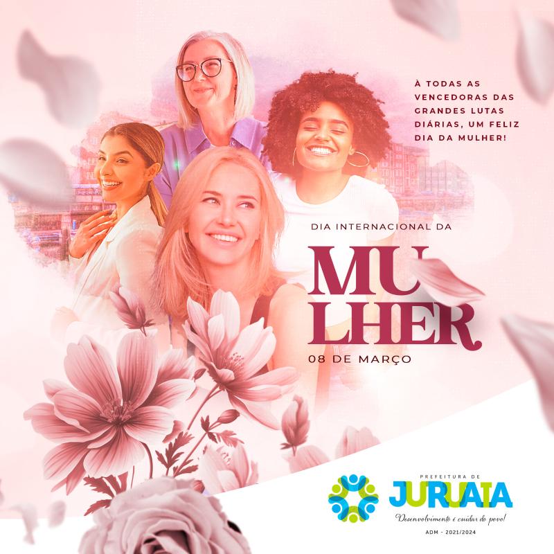 08 DE MARÇO - DIA INTERNACIONAL DA MULHER