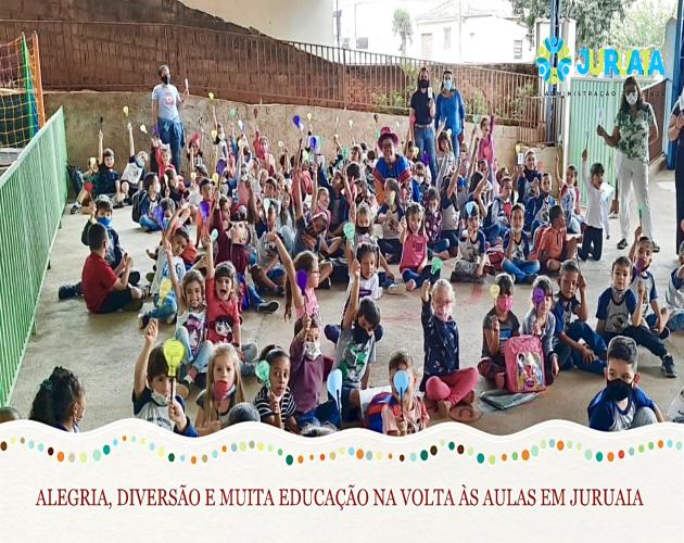 ALEGRIA, DIVERSÃO E MUITA EDUCAÇÃO NA VOLTA ÀS AULAS EM JURUAIA