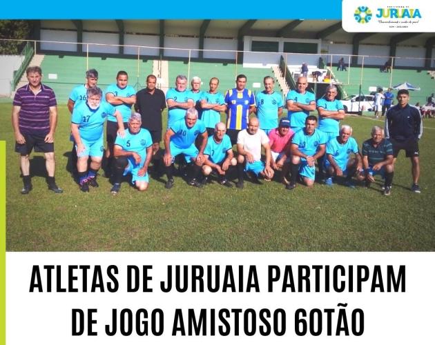 ATLETAS DE JURUAIA PARTICIPAM DE JOGO AMISTOSO 60TÃO