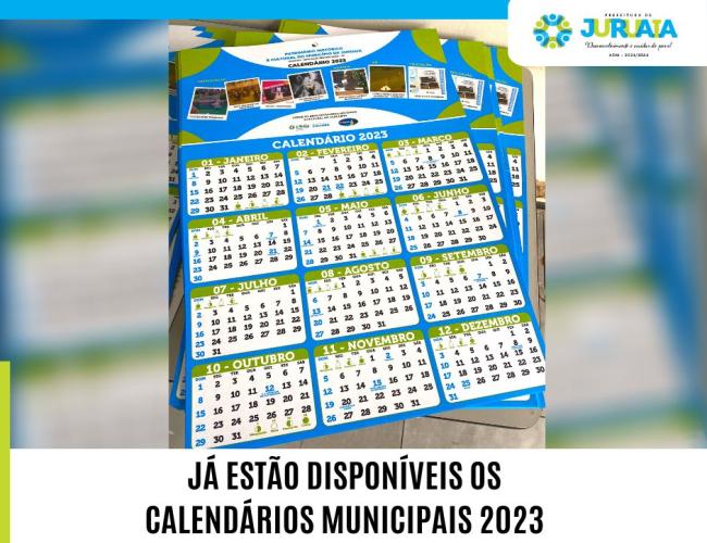 JÁ ESTÃO DISPONÍVEIS OS CALENDÁRIOS MUNICIPAIS 2023