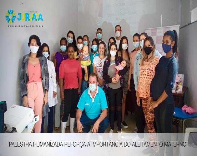 PALESTRA HUMANIZADA REFORÇA A IMPORTÂNCIA DO ALEITAMENTO MATERNO