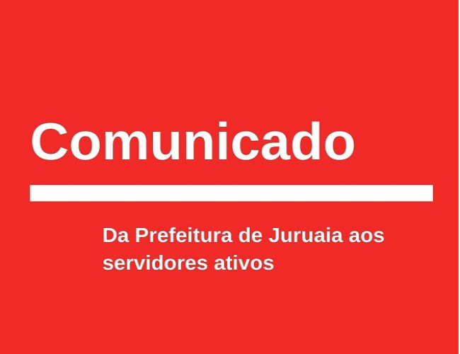 COMUNICADO OFICIAL DA PREFEITURA DE JURUAIA AOS SERVIDORES