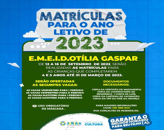 MATRÍCULAS PARA O ANO LETIVO DE 2023 - E.M.E.I. D. OTÍLIA GASPAR