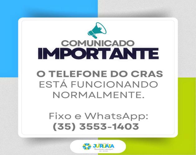 COMUNICADO - TELEFONE DO CRAS FUNCIONANDO NORMALMENTE