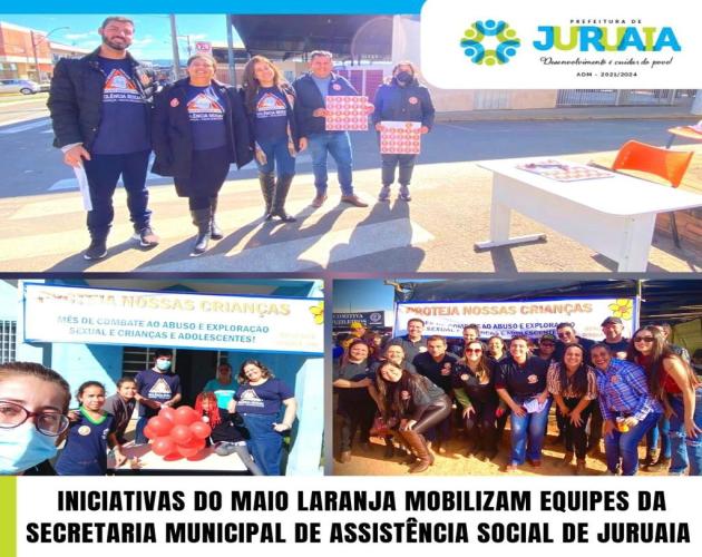INICIATIVAS DO MAIO LARANJA MOBILIZAM EQUIPES DA SECRETARIA MUNICIPAL DE ASSISTÊNCIA SOCIAL DE JURUAIA