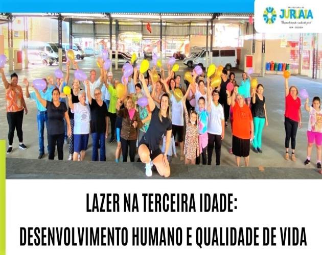 LAZER NA TERCEIRA IDADE: DESENVOLVIMENTO HUMANO E QUALIDADE DE VIDA