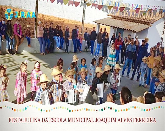 FESTA JULINA DA ESCOLA MUNICIPAL JOAQUIM ALVES FERREIRA