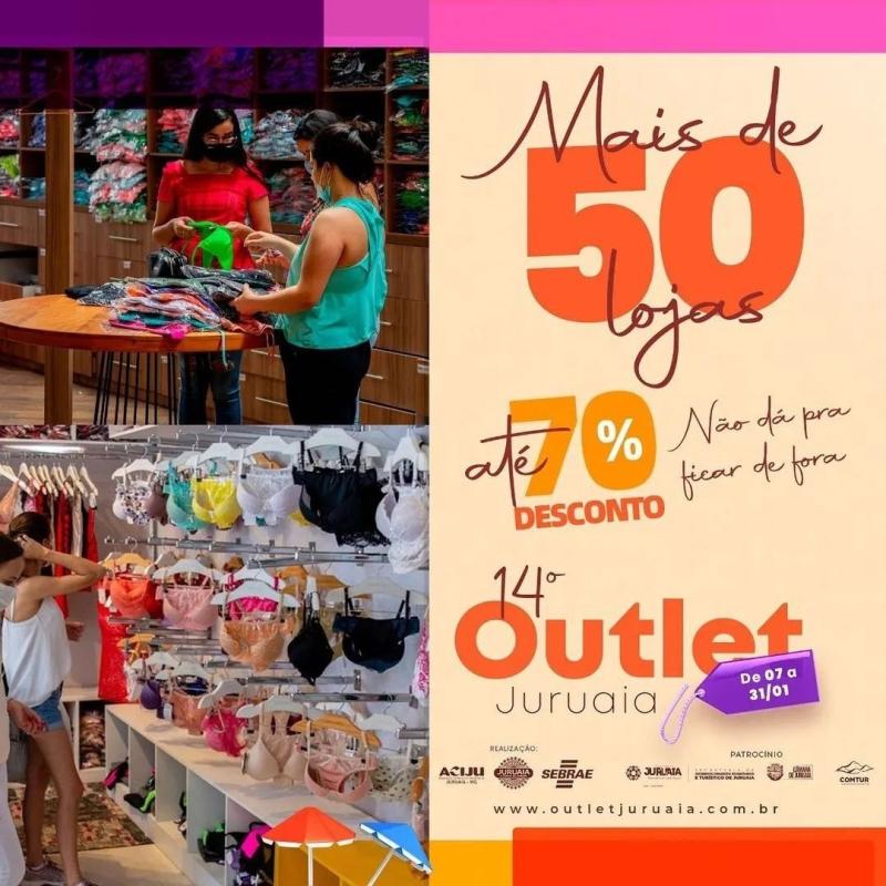 14º OUTLET JURUAIA VAI ATÉ 31 DE JANEIRO