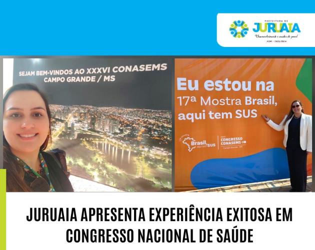 JURUAIA APRESENTA EXPERIÊNCIA EXITOSA EM CONGRESSO NACIONAL DE SAÚDE