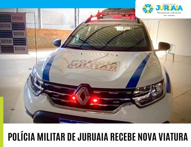 POLÍCIA MILITAR DE JURUAIA RECEBE NOVA VIATURA