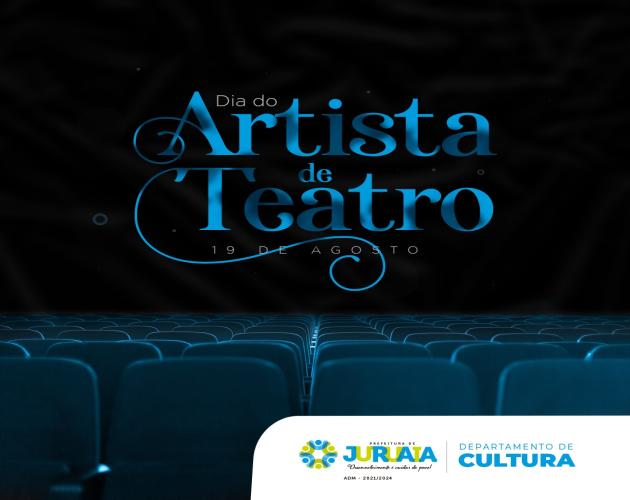 19 DE AGOSTO – DIA DO ARTISTA DE TEATRO