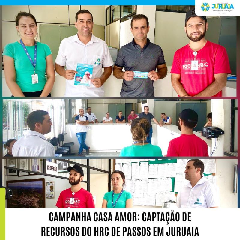 CAMPANHA CASA AMOR: CAPTAÇÃO DE RECURSOS DO HRC DE PASSOS EM JURUAIA