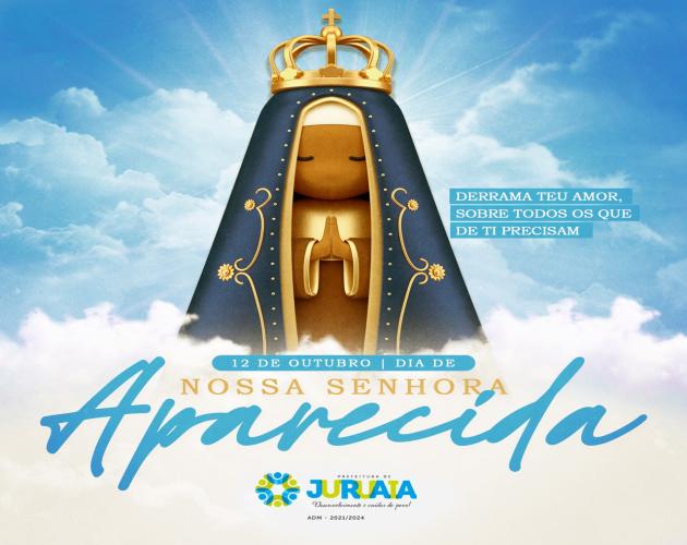 12 DE OUTUBRO - DIA DE NOSSA SENHORA APARECIDA