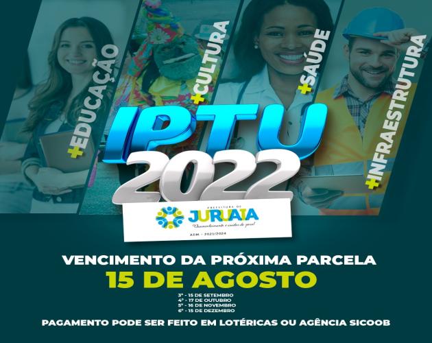 IPTU 2022 – PAGUE SEU IPTU EM DIA E CONTRIBUA COM O DESENVOLVIMENTO DO MUNICÍPIO