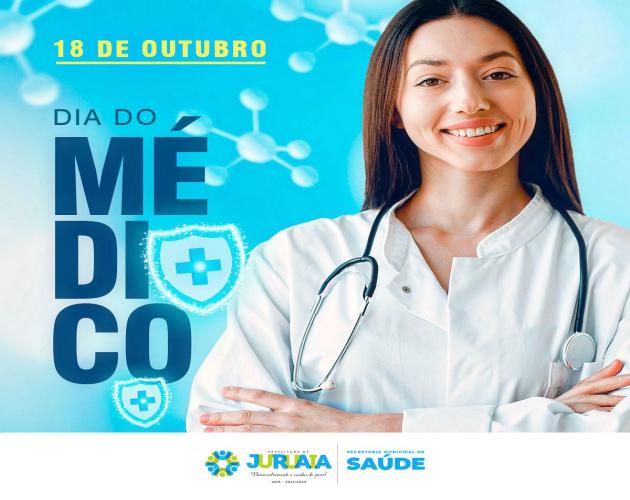 18 DE OUTUBRO - DIA DO MÉDICO