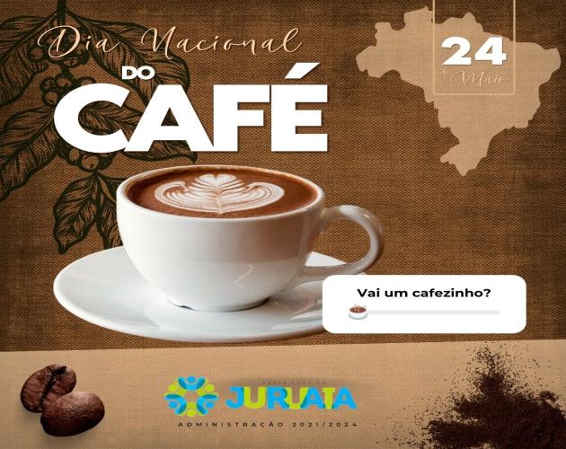 24 DE MAIO - DIA NACIONAL DO CAFÉ