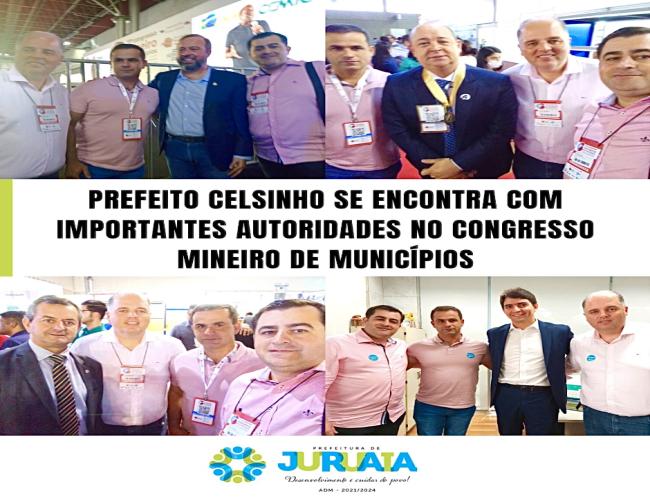 PREFEITO CELSINHO SE ENCONTRA COM IMPORTANTES AUTORIDADES NO CONGRESSO MINEIRO DE MUNICÍPIOS
