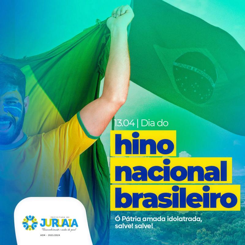 13 DE ABRIL - DIA DO HINO NACIONAL BRASILEIRO