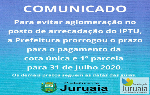 PRORROGADO O PRAZO PARA PAGAMENTO DA COTA ÚNICA E 1º PARCELA IPTU 2020