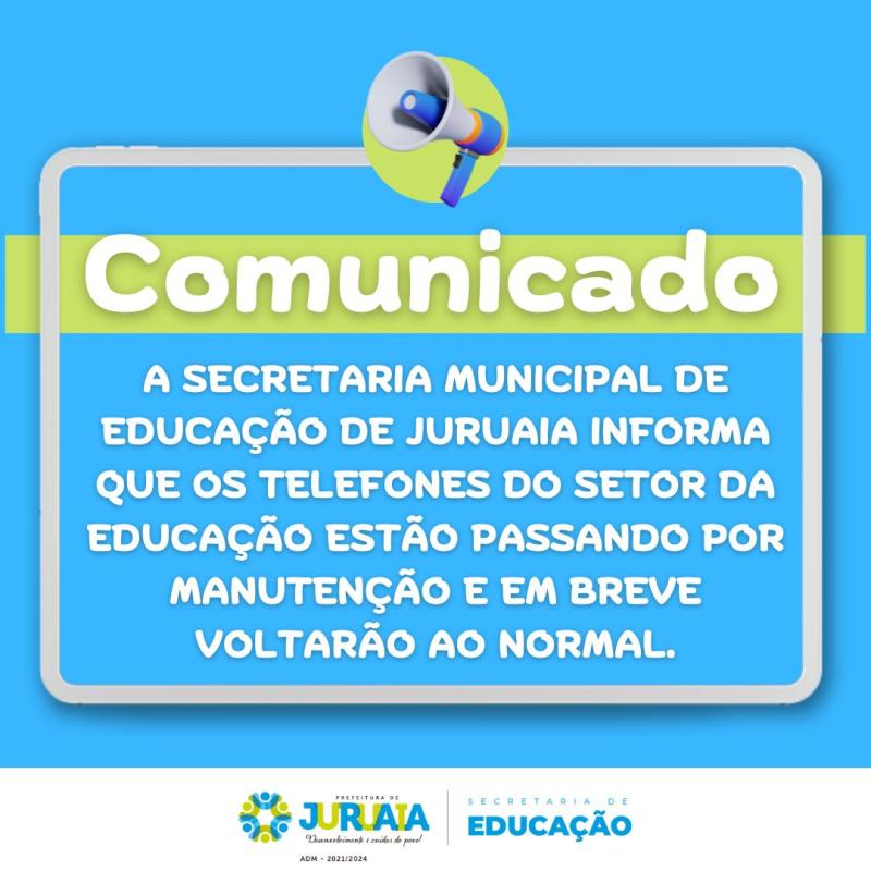 COMUNICADO DA SECRETARIA MUNICIPAL DE EDUCAÇÃO DE JURUAIA