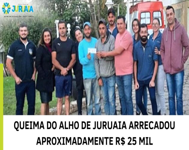QUEIMA DO ALHO DE JURUAIA ARRECADOU APROXIMADAMENTE R$ 25 MIL
