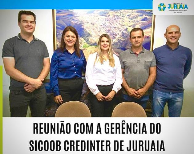 REUNIÃO COM A GERÊNCIA DO SICOOB CREDINTER DE JURUAIA