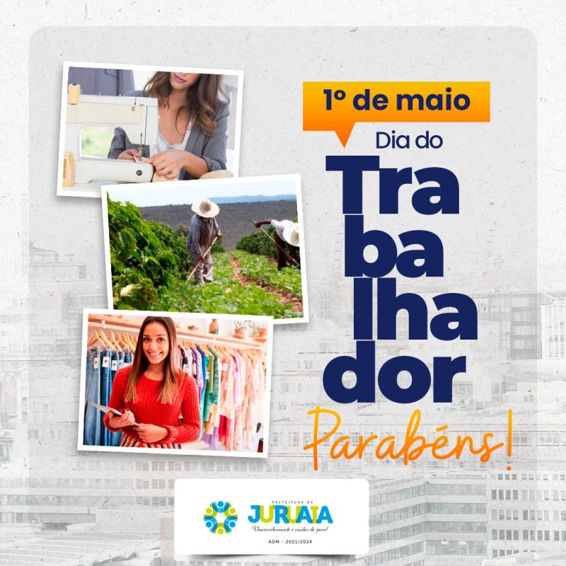 1º DE MAIO - DIA DO TRABALHADOR