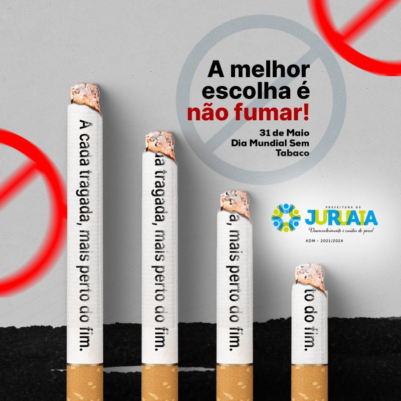 31 DE MAIO - DIA MUNDIAL SEM TABACO